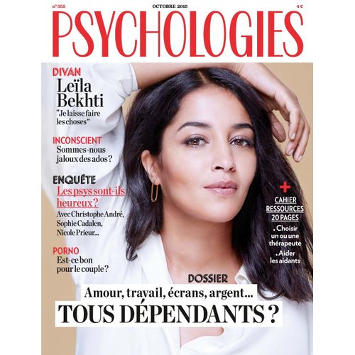 Psychologies Magazine N°355: Amour, Travail, Écrans, Argent... Tous Dépendants ? Divan, Leïla Bekhti