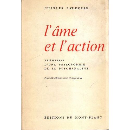 L'ame Et L'action / Prémisses D'une Philosophie De La Psychanalyse