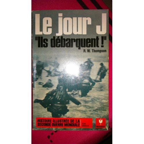 Le Jour J "Ils Débarquent"