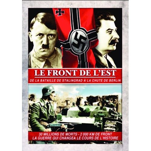 Le Front De L'est : De La Bataille De Stalingrad À La Chute De Berlin