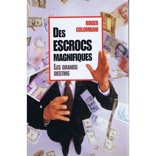 Des Escrocs Magnifiques