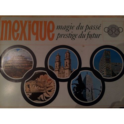 Mexique - Magie Du Passé Prestige Du Futur 1 - Aurore D'un Monde