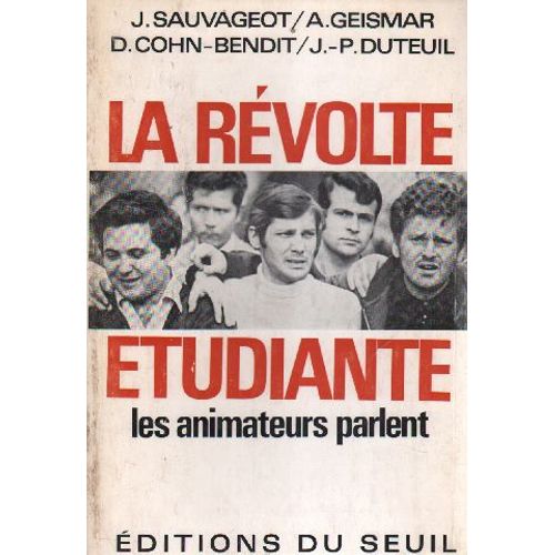 La Revolte Etudiante: Les Animateurs Parlent