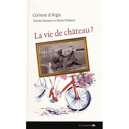 La Vie De Château ? - Brefs Moments De Femmes