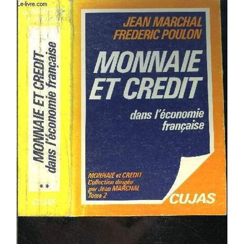 Monnaie Et Credit Dans L Economie Francaise- Tome 2