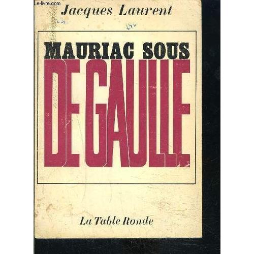 Mauriac Sous De Gaulle