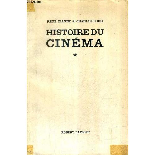 Histoire Encyclopedique Du Cinema - Tome 1 : Le Cinema Francais 1895-1929.