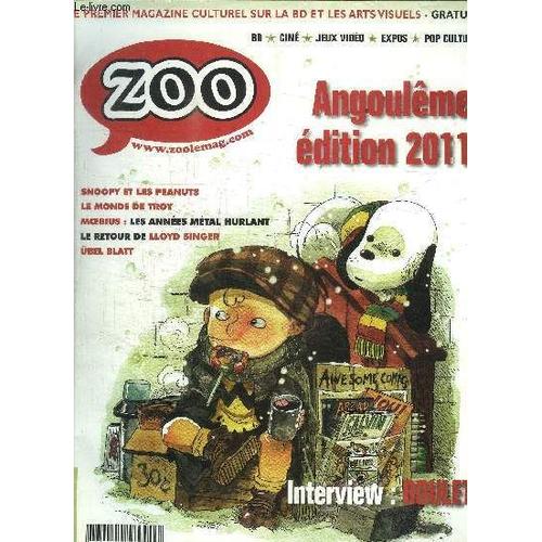 Zoo - Le 1er Magazine Culturel Sur La Bd Et Les Arts Visuels - Bd Cine Jeux Video Expos Pop Culture - Angouleme Edition 2011 - Interview : Boulet - Snoopy Et Les Peanuts - Le Monde De Troy - ...