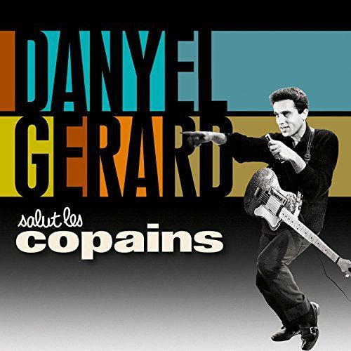 Danyel Gerard Salut Les Copains