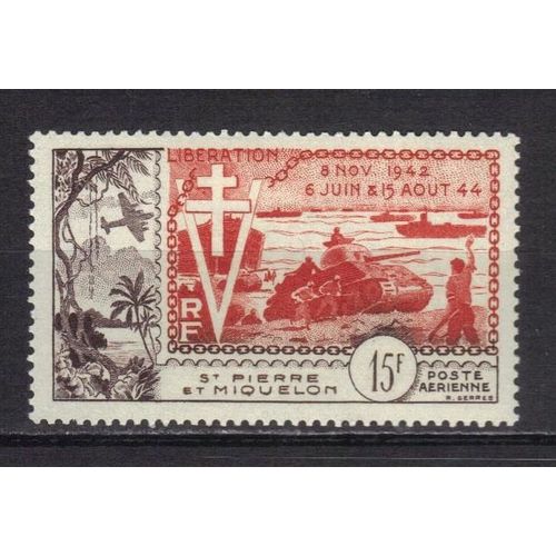 St-Pierre-Et-Miquelon Poste Aerienne 1949 : 10è Anniversaire De La Libération - Timbre 15 F. Rouge-Brique Et Brun Neuf ** Cote 20 