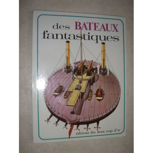 Des Bateaux Fantastiques. Illustrations De Roy Coombs