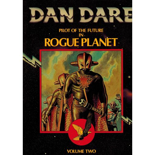 Dan Dare Pilot Of The Future In Rogue Planet: Volume Two