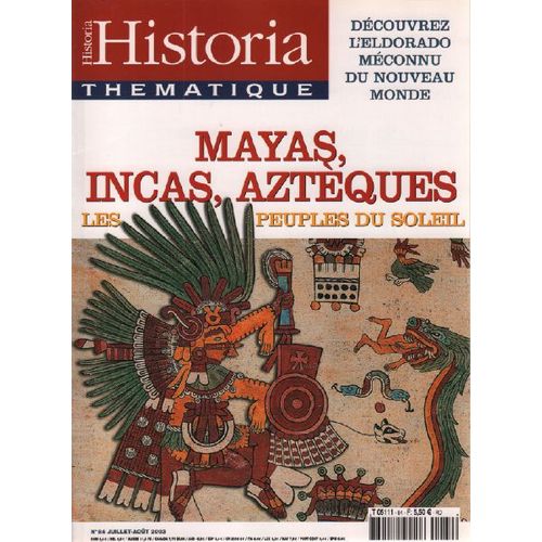 Historia Thématique N° 84 / Mayas, Incas, Aztèques Les Peuples Du Soleil