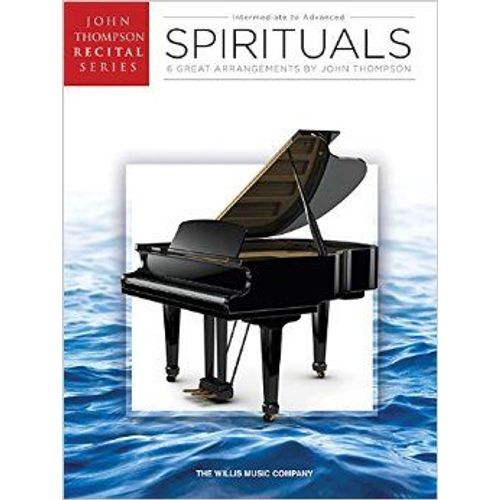 Spirituals: John Thompson Recital Series Intermediate To Advanced Level