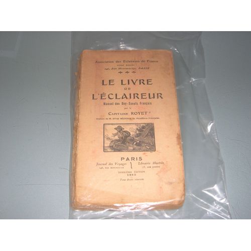 "Le Livre De L'eclaireur"  Ed. 1913 Capitaine Royet