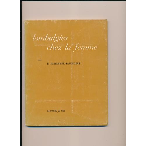 Lombalgies Chez La Femme. Traduit De L' Anglais Par Robert Pagès Et Préface De W.C.W. Nixon.