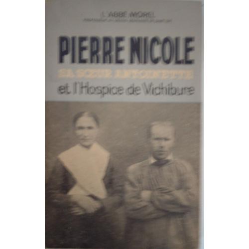 Pierre Nicole Et L'hospice De Vichibure-Vosges