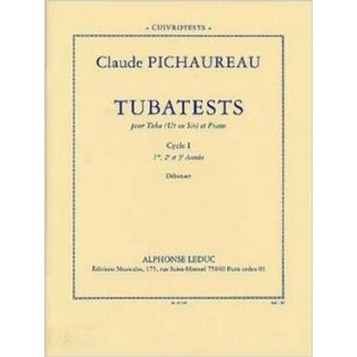 Tubatests Pour Tuba (Ut Ou Sib) Et Piano - Cycle 1 : 1ère, 2e Et 3e Années