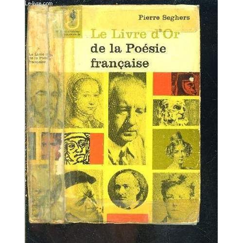 Le Livre D Or De La Poesie Francaise- Des Origines A 1940