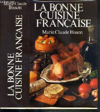 La bonne cuisine Française