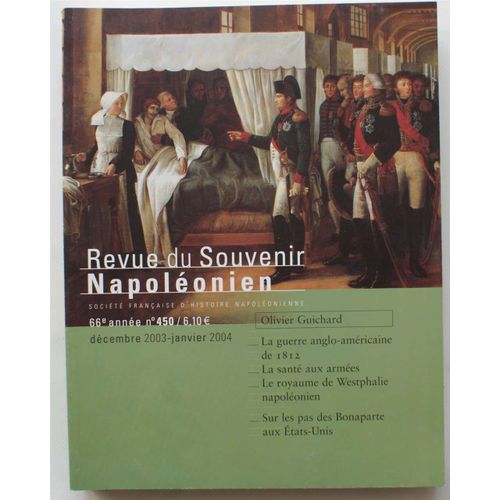 Revue Du Souvenir Napoléonien - Numéro 450 De Décembre 2003-Janvier 2004