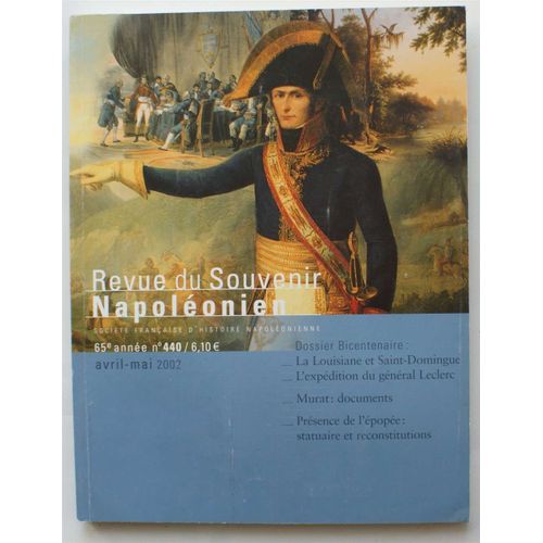 Revue Du Souvenir Napoléonien - Numéro 440 De Avril-Mai 2002