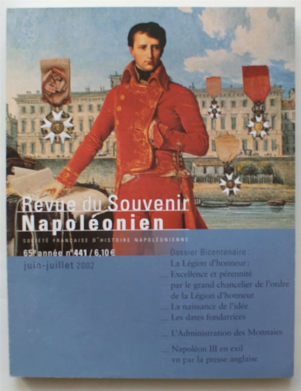 Revue Du Souvenir Napoléonien - Numéro 441 De Juin-Juillet 2002 - Numéro Spécial : Austerlitz, 2 Décembre 1805