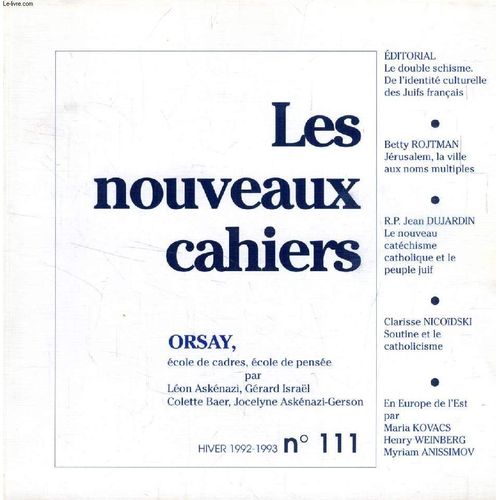 Les Nouveaux Cahiers, N° 111, Hiver 1992-1993 (Sommaire: Le Double Schisme. De L¿Identité Culturelle Des Juifs Français, Remarques Sur L¿Éditorial. Comme Une Volée De Graines / Gérard ...