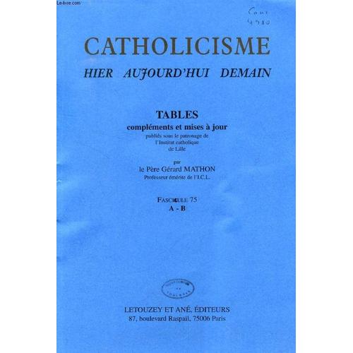 Catholicisme Hier, Aujourd'hui, Demain, Tables, Complements Et Mises A Jour, Fasc. 75 A-B