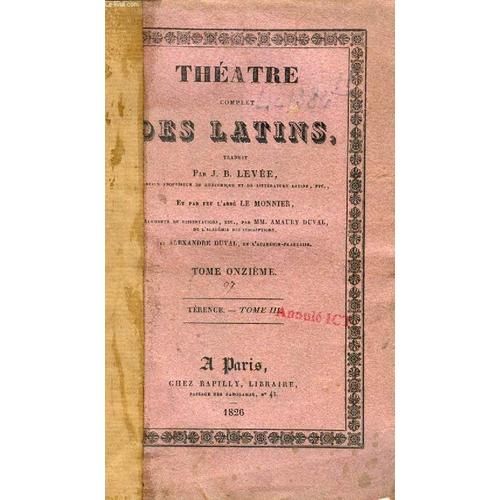 Theatre Complet Des Latins, Tome Xi, Terence, Tome Iii