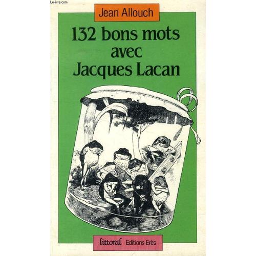 132 Bons Mots Avec Jacques Lacan