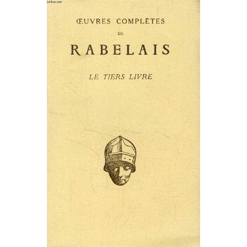 Le Tiers Livre (Oeuvres Completes De Rabelais)