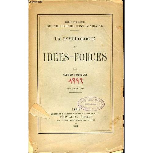 La Psychologie Des Idees-Forces - Bibliotheque De Philosophie Contemporaine. Tome 2.