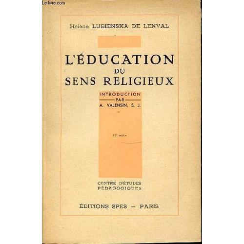 L'education Du Sens Religieux - Introduction Par A. Valensins. Centre D'etudes Pedagogiques.