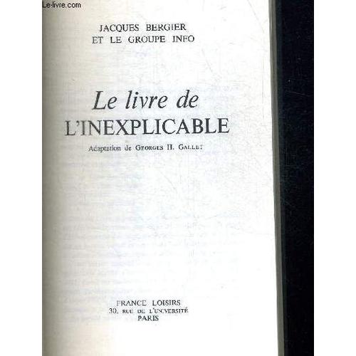 Le Livre De L Inexplicable. Adaptation De Georges H. Gallet