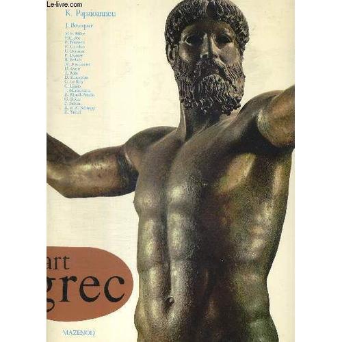 L Art Grec. L Art Et Les Grandes Civilisations. Collection De Creee Et Dirigee Par Lucien Mazenod