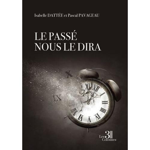 Le Passé Nous Le Dira