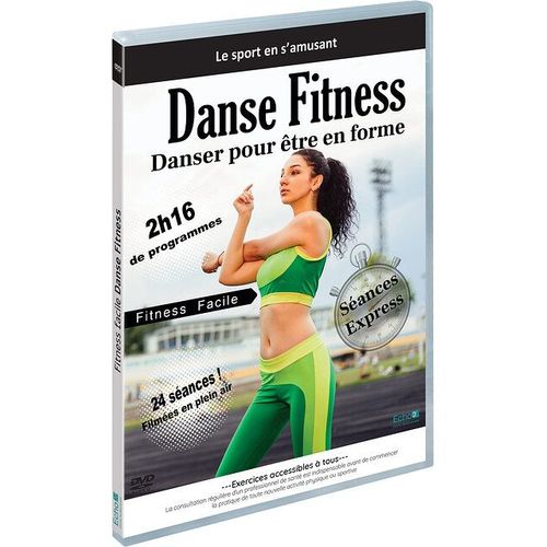 Fitness Facile - Danse Fitness : Danser Pour Être En Forme