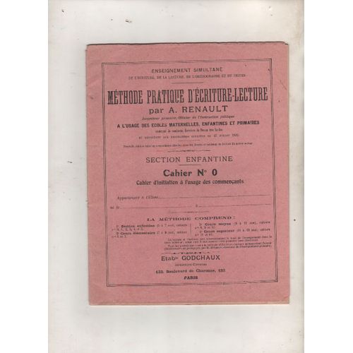 Méthode Pratique D'écriture-Lecture A L'usage Des Ecoles Maternelles, Enfantines Et Primaires. Section Enfantine - Cahier N°0. A Renault