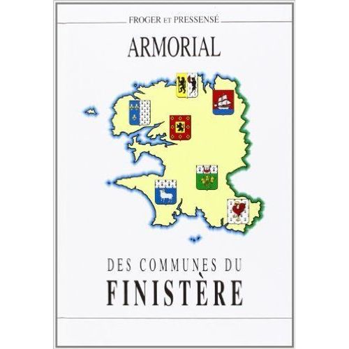 Armorial Des Communes Du Finistère Suivi D'une Étude Sur L'hermine Bretonne