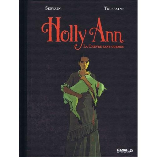 Holly Ann Tome  Tl (1100 Exemplaires) De Toussaint Et Servain