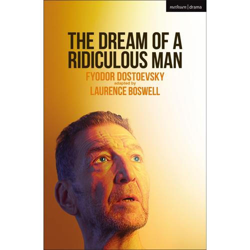 The Dream Of A Ridiculous Man (Modern Plays)