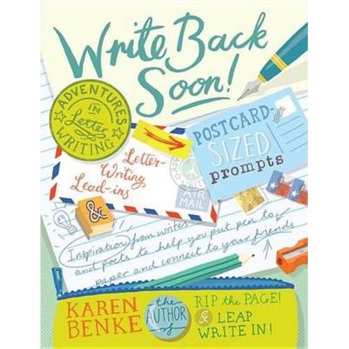 Write Back Soon!: Adventures In Letter Writing