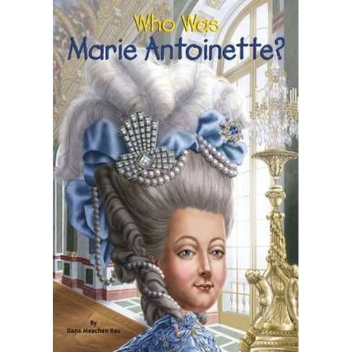 Who Was Marie Antoinette?