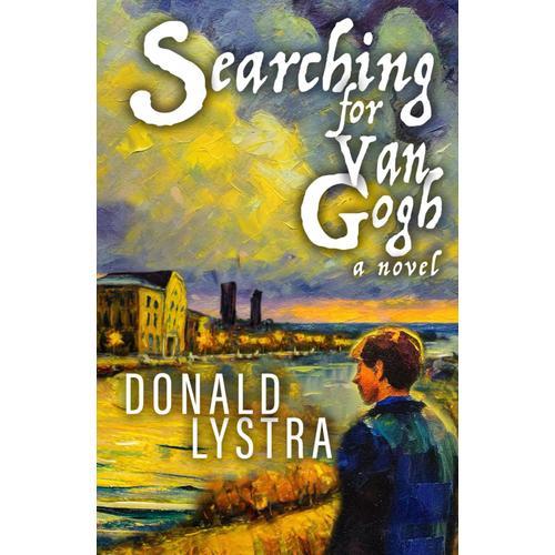 Searching For Van Gogh: A Novel