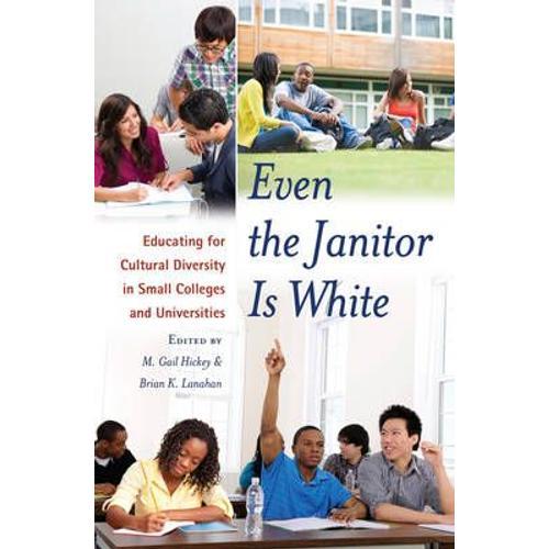 Even The Janitor Is White
