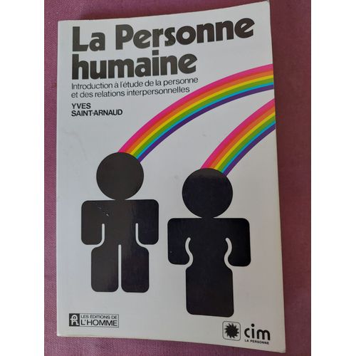 La Personne Humaine, Introduction À L'étude De La Personne Et Des Relations Interpersonnelles, Yves Saint-Arnaud