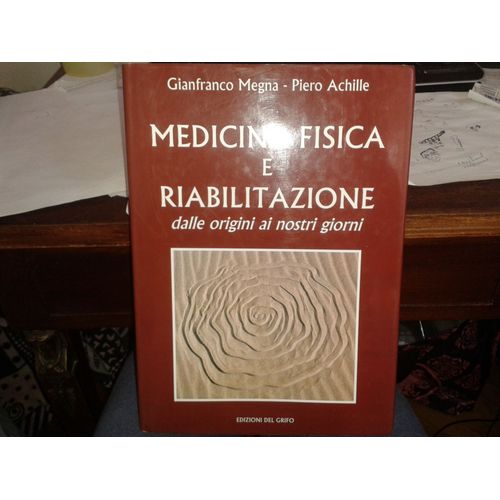  Medicina Fisica E Riabilitazione. Dalle Origini Ai Nostri Giorni 