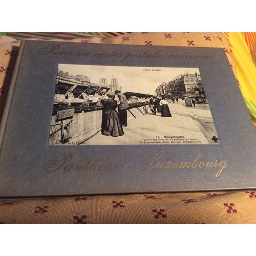 Paris En Cartes Postales Anciennes (Panthéon Luxembourg )1er Edition