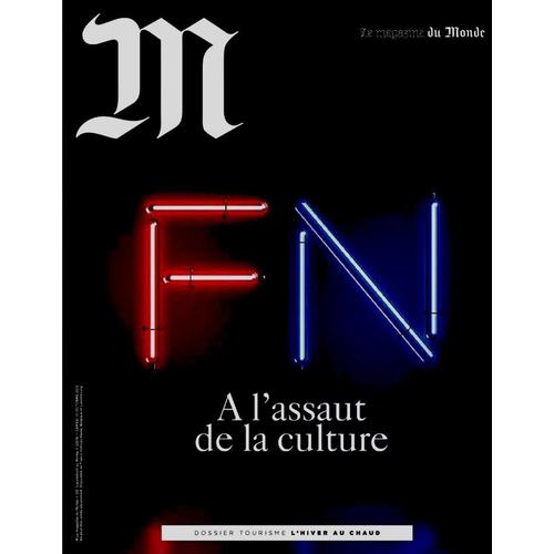 M Le Magazine Du Monde 215 Front National Fn A L Assaut De La Culture